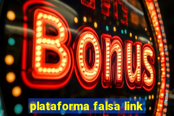 plataforma falsa link